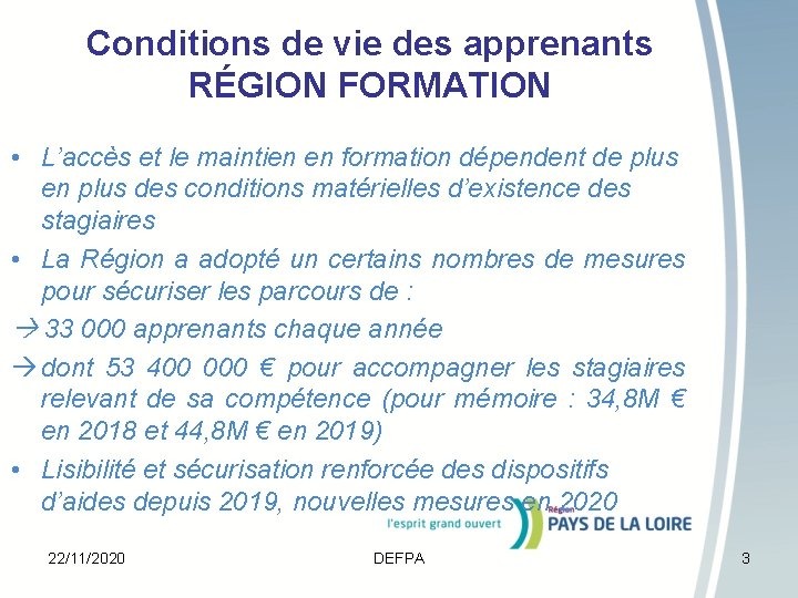 Conditions de vie des apprenants RÉGION FORMATION • L’accès et le maintien en formation