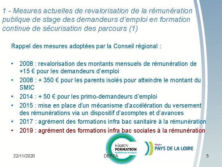 1 - Mesures actuelles de revalorisation de la rémunération publique de stage des demandeurs