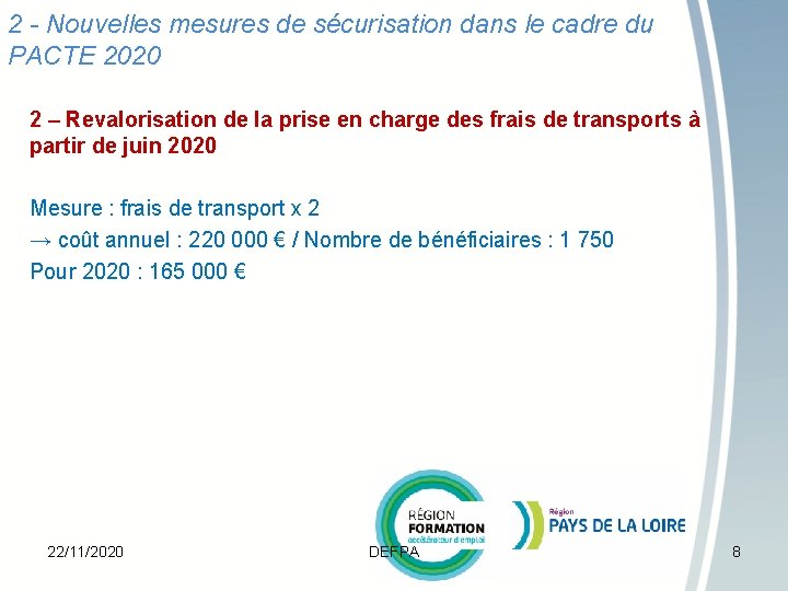 2 - Nouvelles mesures de sécurisation dans le cadre du PACTE 2020 2 –
