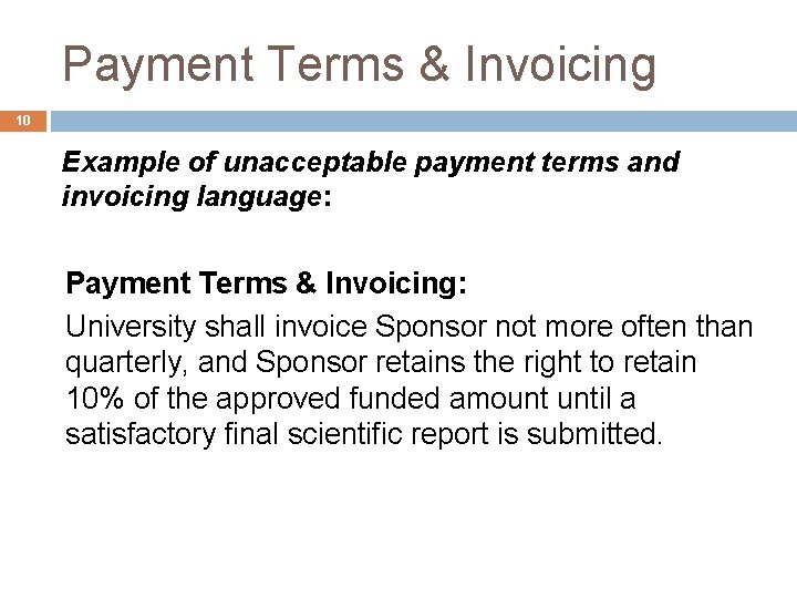 Payment Terms & Invoicing 10 Example of unacceptable payment terms and invoicing language: Payment