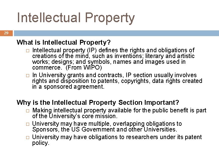 Intellectual Property 29 What is Intellectual Property? � � Intellectual property (IP) defines the