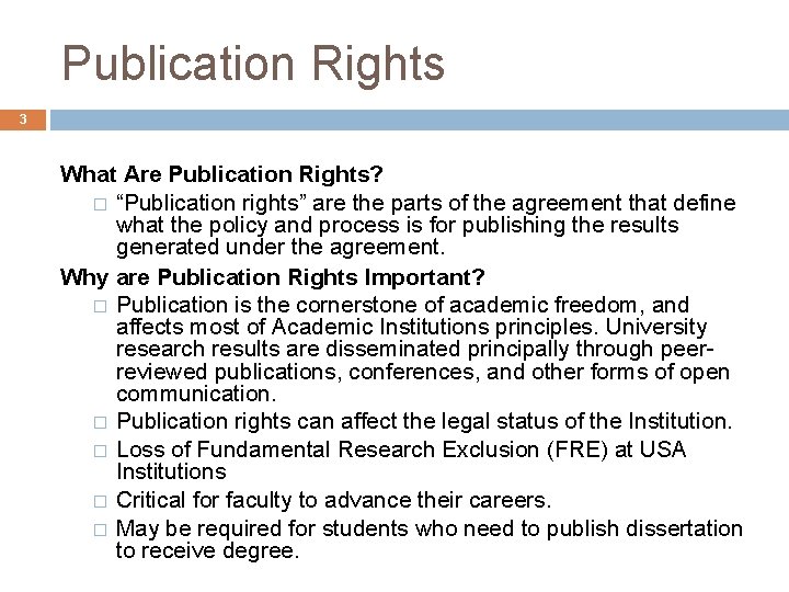 Publication Rights 3 What Are Publication Rights? � “Publication rights” are the parts of