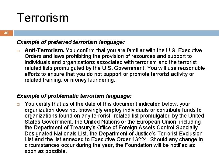 Terrorism 40 Example of preferred terrorism language: Anti-Terrorism. You confirm that you are familiar