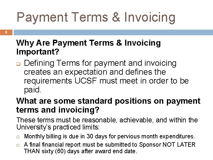 Payment Terms & Invoicing 8 Why Are Payment Terms & Invoicing Important? q Defining
