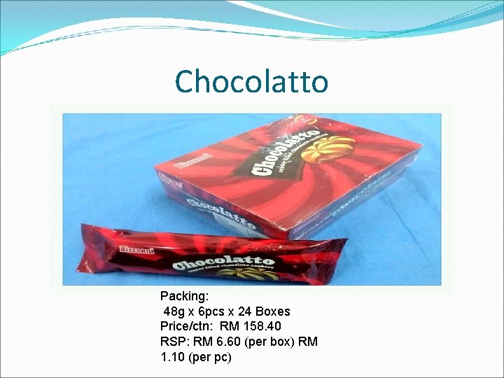 Chocolatto Packing: 48 g x 6 pcs x 24 Boxes Price/ctn: RM 158. 40 Chocolatto Packing: 48 g x 6 pcs x 24 Boxes Price/ctn: RM 158. 40