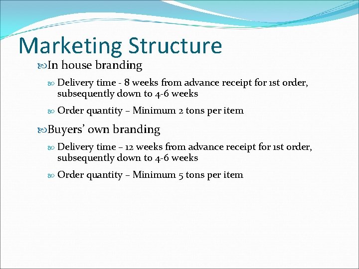Marketing Structure In house branding Delivery time - 8 weeks from advance receipt for Marketing Structure In house branding Delivery time - 8 weeks from advance receipt for