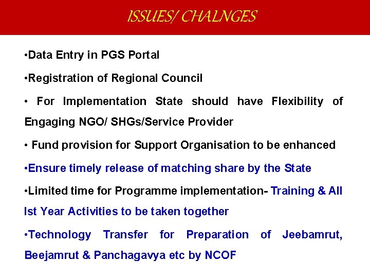 ISSUES/ CHALNGES • Data Entry in PGS Portal • Registration of Regional Council •