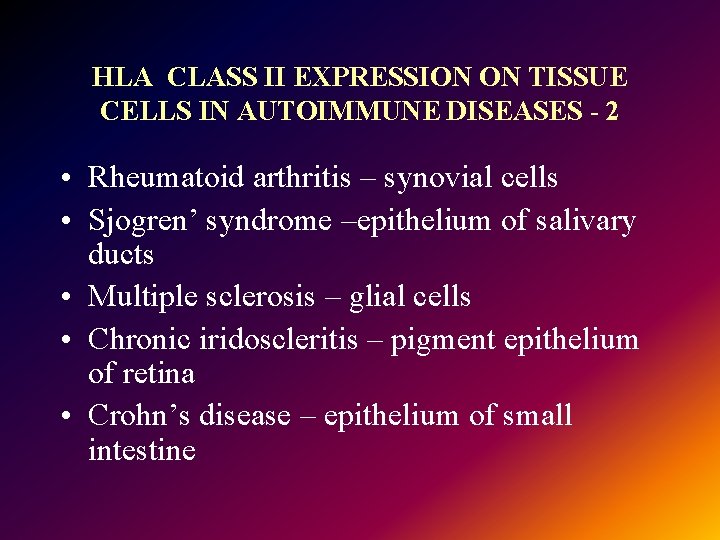 HLA CLASS II EXPRESSION ON TISSUE CELLS IN AUTOIMMUNE DISEASES - 2 • Rheumatoid