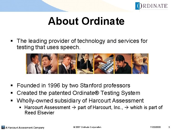 About Ordinate § The leading provider of technology and services for testing that uses About Ordinate § The leading provider of technology and services for testing that uses