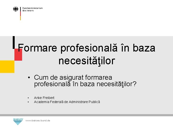 Formare profesională în baza necesităţilor • Cum de asigurat formarea profesională în baza necesităţilor?