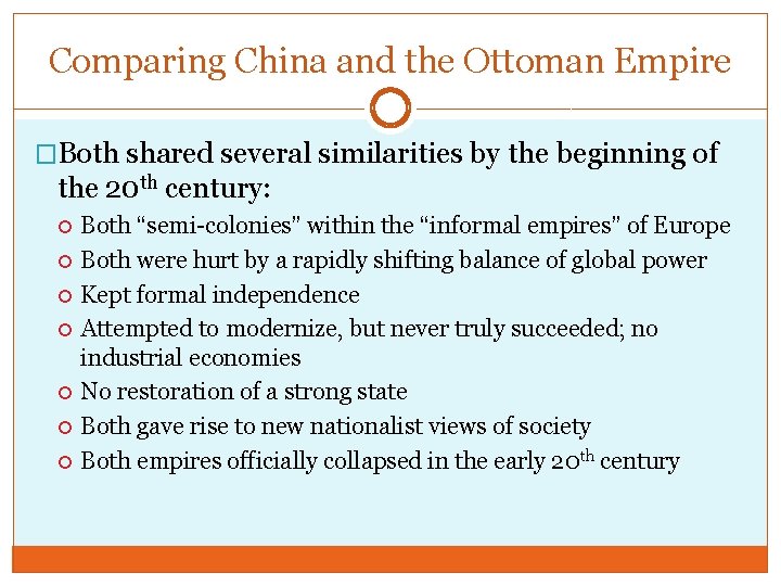 Comparing China and the Ottoman Empire �Both shared several similarities by the beginning of