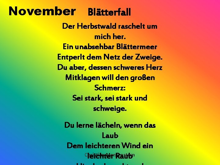 November Blätterfall Der Herbstwald raschelt um mich her. Ein unabsehbar Blättermeer Entperlt dem Netz