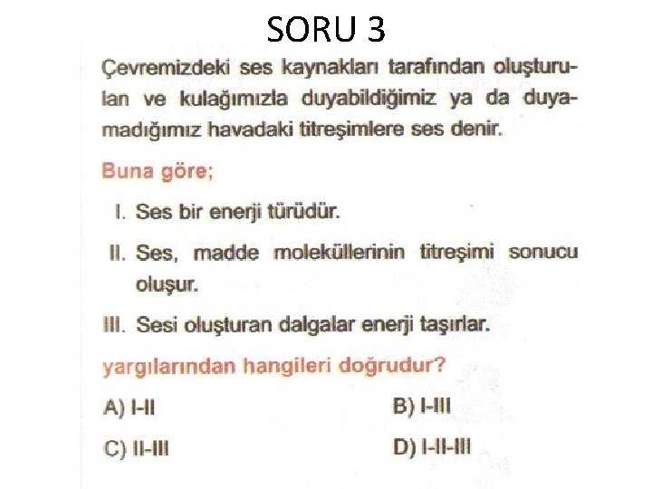 SORU 3 SORU 3