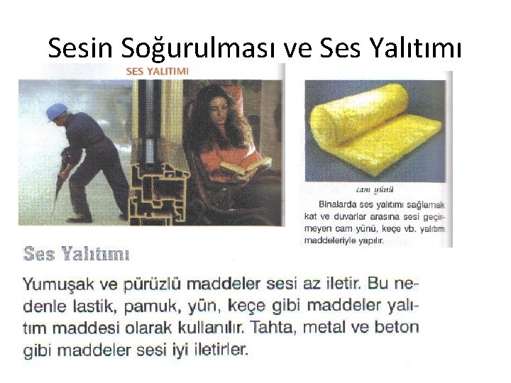 Sesin Soğurulması ve Ses Yalıtımı Sesin Soğurulması ve Ses Yalıtımı