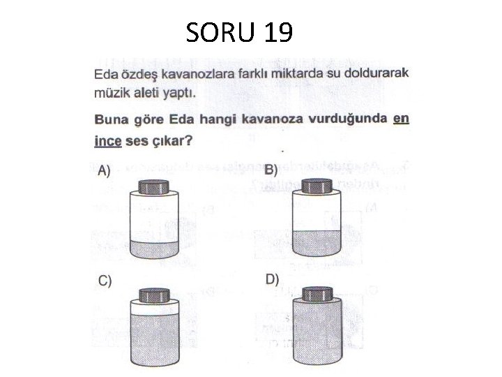 SORU 19 SORU 19