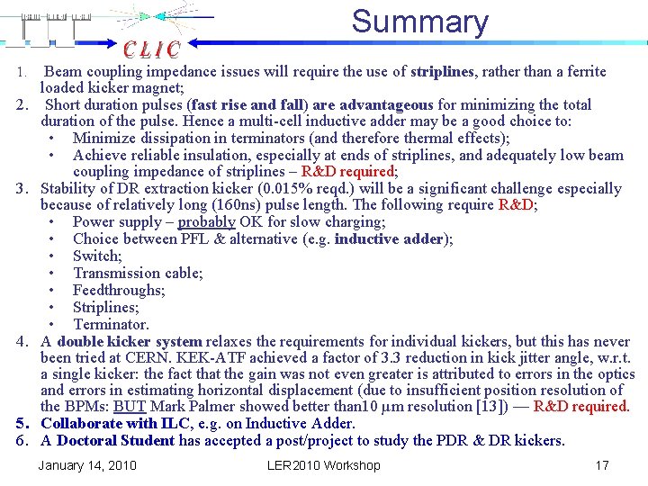 Summary 1. 2. 3. 4. 5. 6. Beam coupling impedance issues will require the