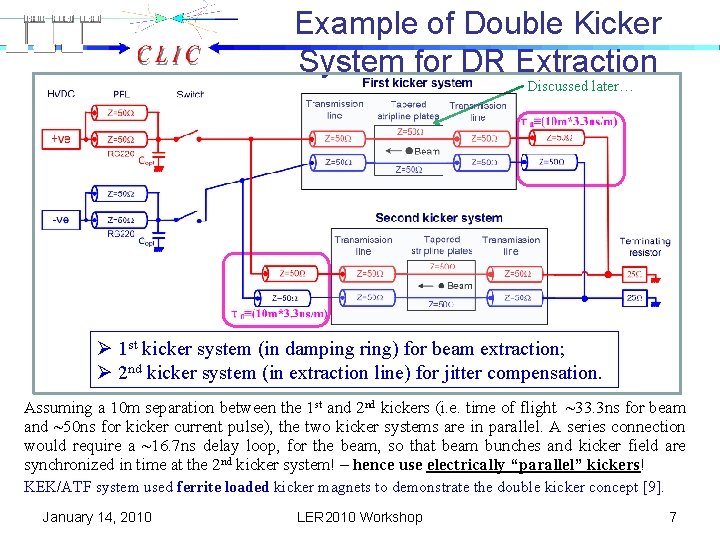 Example of Double Kicker System for DR Extraction Discussed later… Ø 1 st kicker