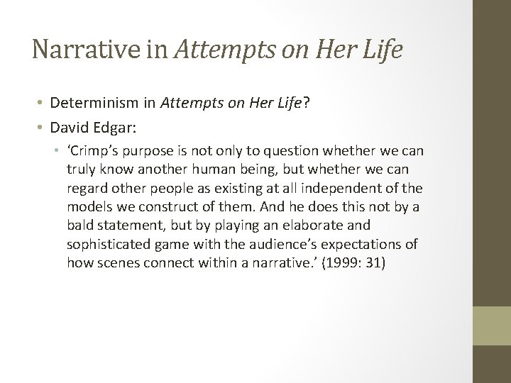 Narrative in Attempts on Her Life • Determinism in Attempts on Her Life? •