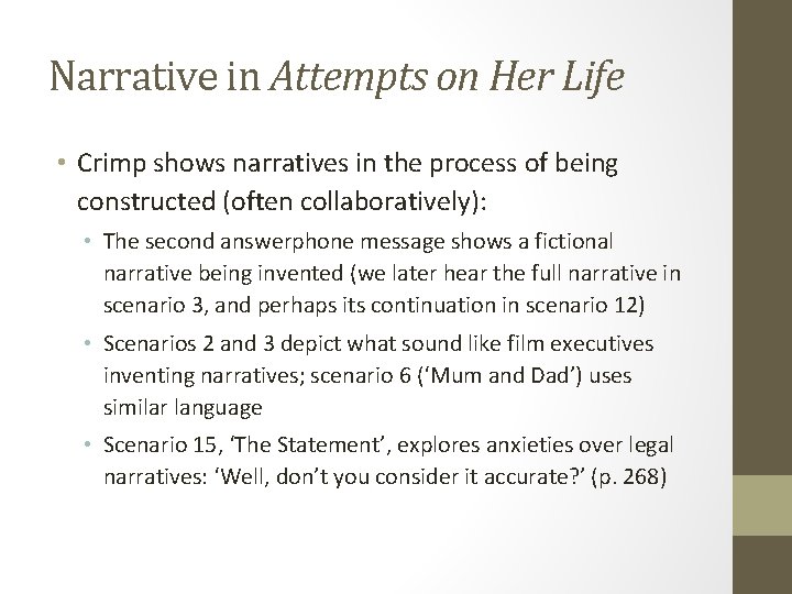 Narrative in Attempts on Her Life • Crimp shows narratives in the process of