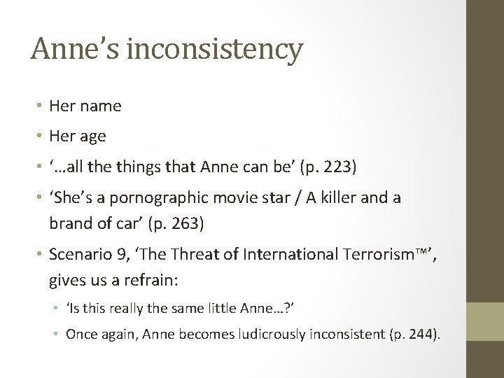 Anne’s inconsistency • Her name • Her age • ‘…all the things that Anne