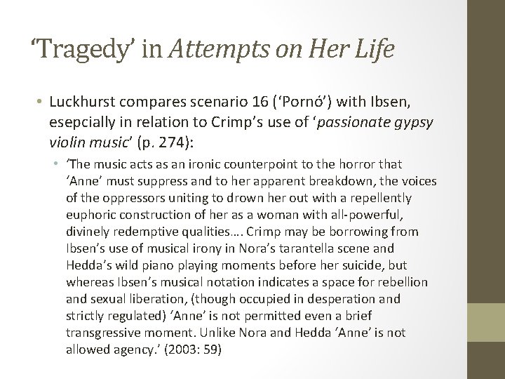 ‘Tragedy’ in Attempts on Her Life • Luckhurst compares scenario 16 (‘Pornó’) with Ibsen,