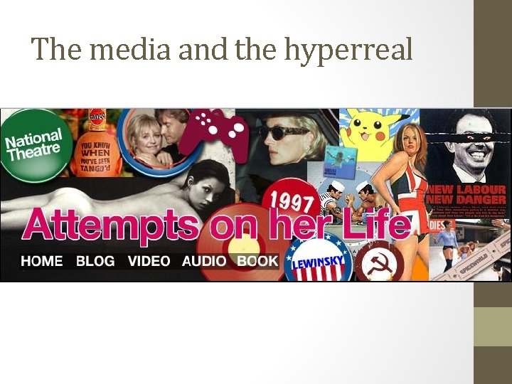 The media and the hyperreal 