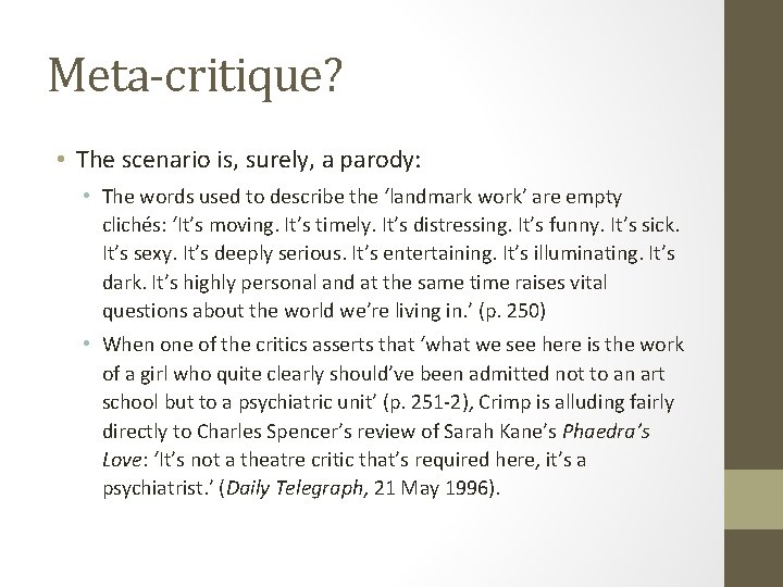 Meta-critique? • The scenario is, surely, a parody: • The words used to describe