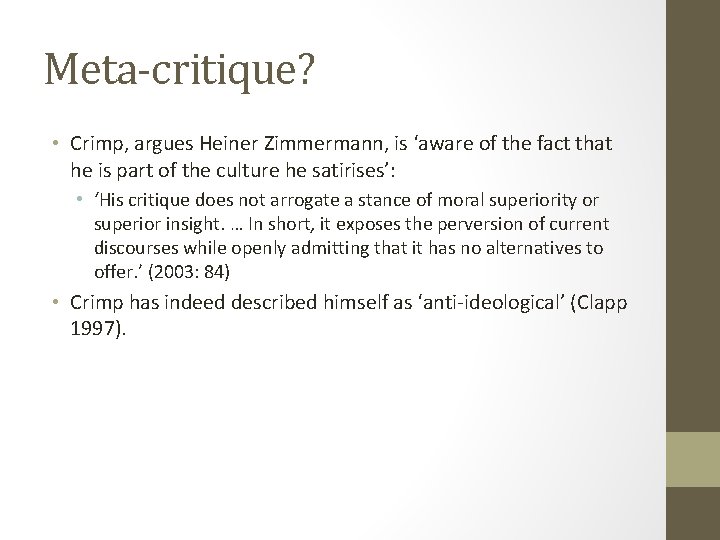 Meta-critique? • Crimp, argues Heiner Zimmermann, is ‘aware of the fact that he is