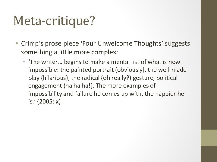 Meta-critique? • Crimp’s prose piece ‘Four Unwelcome Thoughts’ suggests something a little more complex: