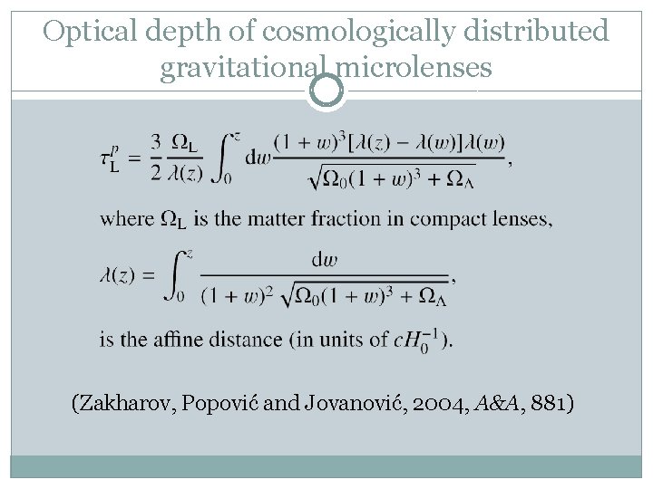 Optical depth of cosmologically distributed gravitational microlenses (Zakharov, Popović and Jovanović, 2004, A&A, 881)