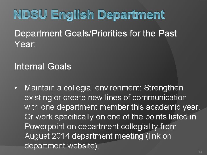 NDSU English Department Goals/Priorities for the Past Year: Internal Goals • Maintain a collegial
