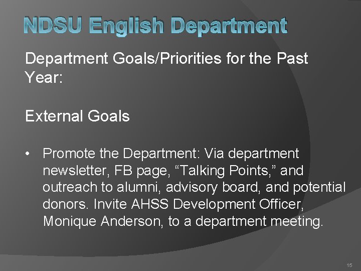 NDSU English Department Goals/Priorities for the Past Year: External Goals • Promote the Department:
