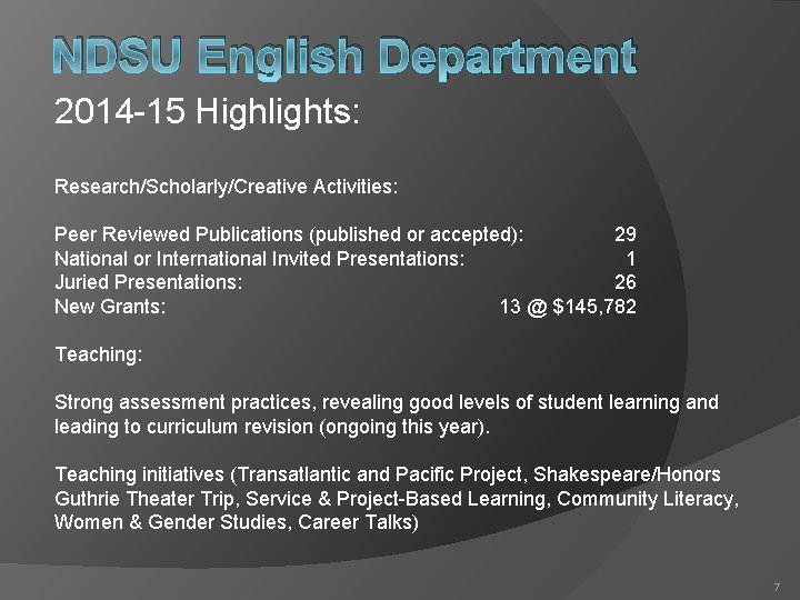 NDSU English Department 2014 -15 Highlights: Research/Scholarly/Creative Activities: Peer Reviewed Publications (published or accepted):