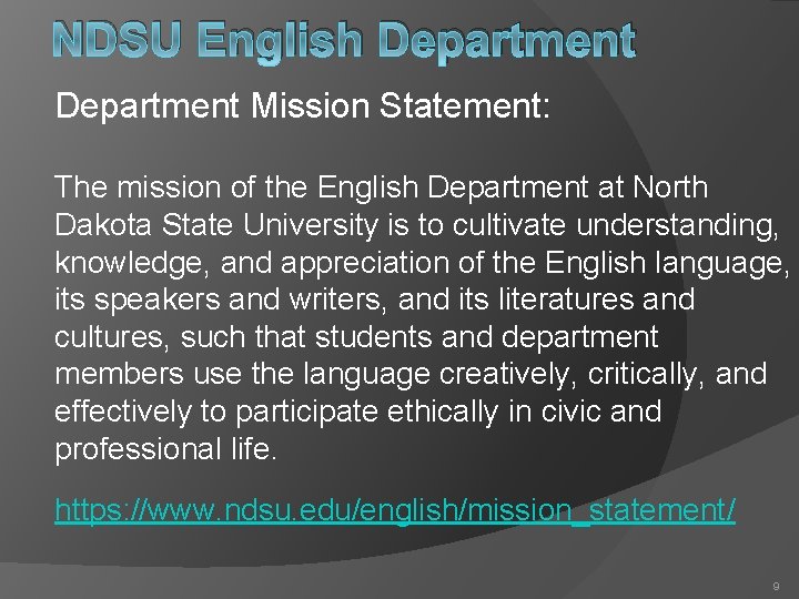 NDSU English Department Mission Statement: The mission of the English Department at North Dakota