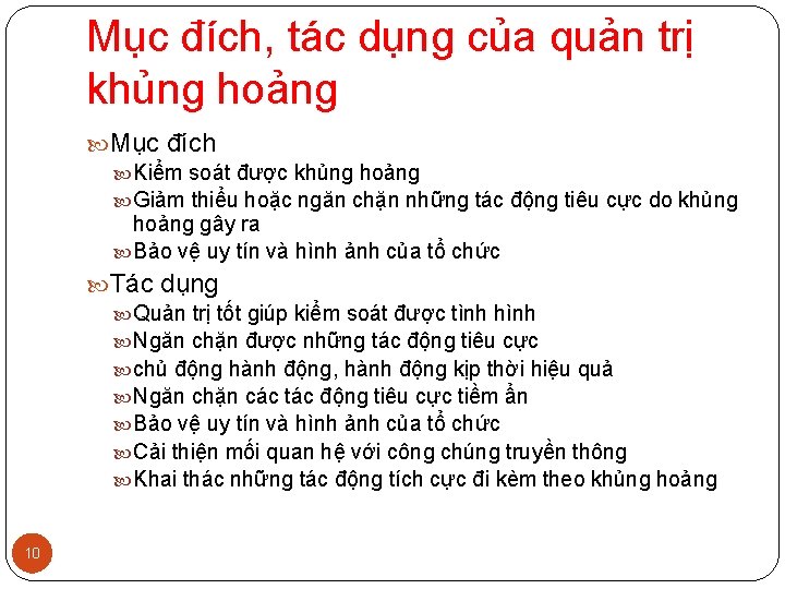 Mục đích, tác dụng của quản trị khủng hoảng Mục đích Kiểm soát được