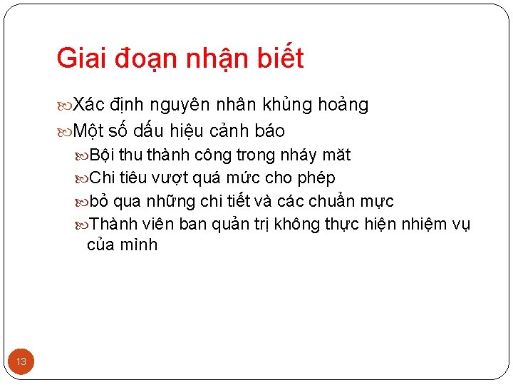 Giai đoạn nhận biết Xác định nguyên nhân khủng hoảng Một số dấu hiệu