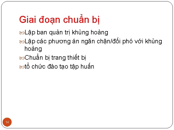 Giai đoạn chuẩn bị Lập ban quản trị khủng hoảng Lập các phương án