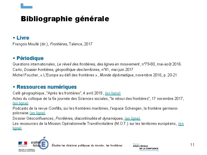 Bibliographie générale § Livre François Moullé (dir. ), Frontières, Talence, 2017 § Périodique Questions