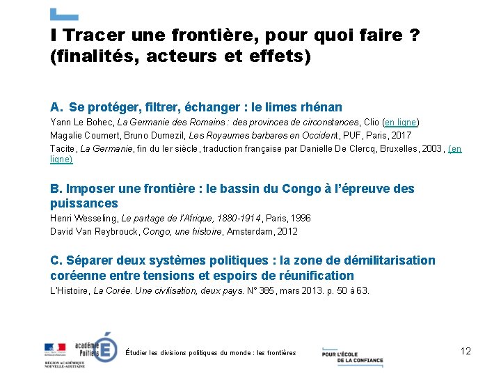 I Tracer une frontière, pour quoi faire ? (finalités, acteurs et effets) A. Se