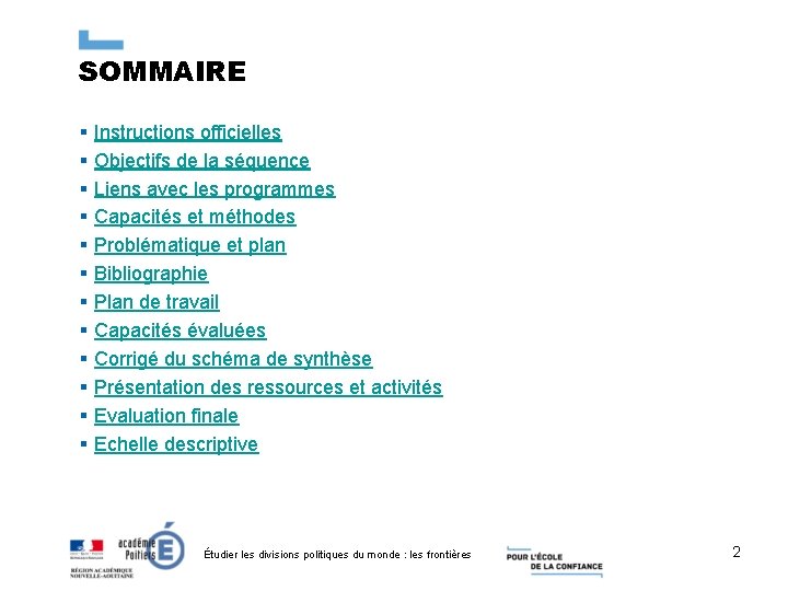 SOMMAIRE § Instructions officielles § Objectifs de la séquence § Liens avec les programmes