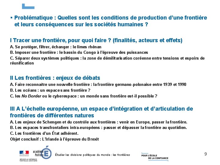 § Problématique : Quelles sont les conditions de production d’une frontière et leurs conséquences