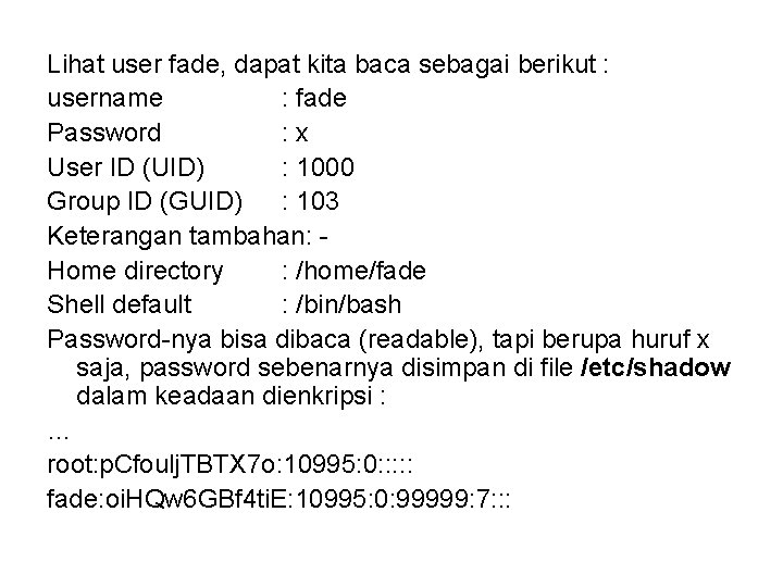 Lihat user fade, dapat kita baca sebagai berikut : username : fade Password : Lihat user fade, dapat kita baca sebagai berikut : username : fade Password :