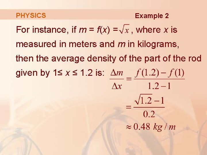 PHYSICS For instance, if m = f(x) = Example 2 , where x is