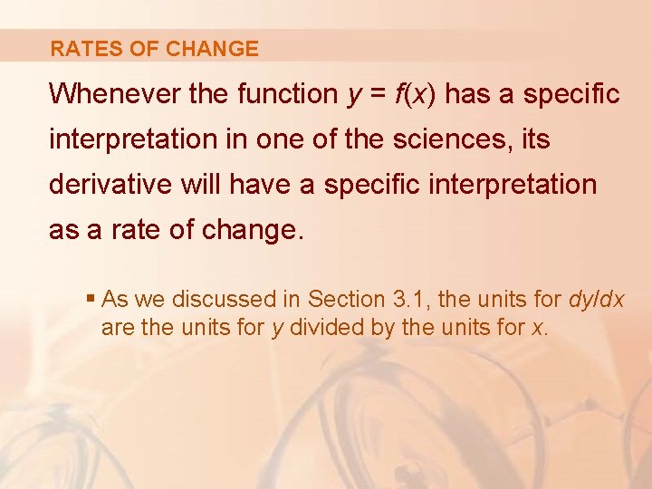 RATES OF CHANGE Whenever the function y = f(x) has a specific interpretation in