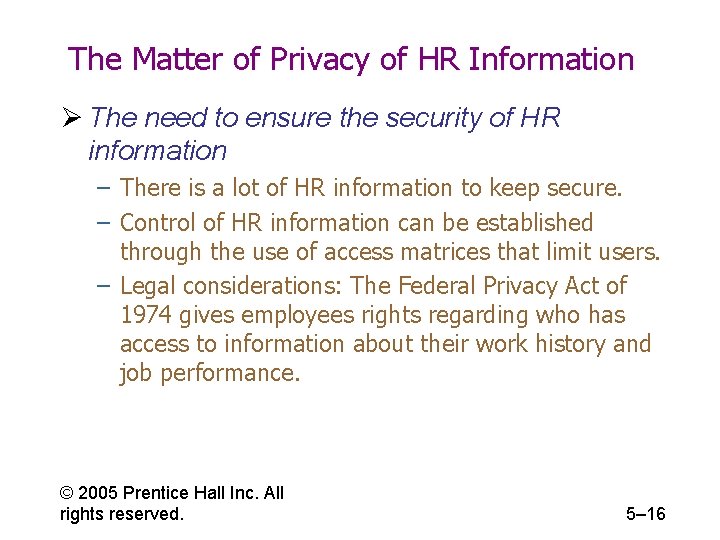 The Matter of Privacy of HR Information Ø The need to ensure the security