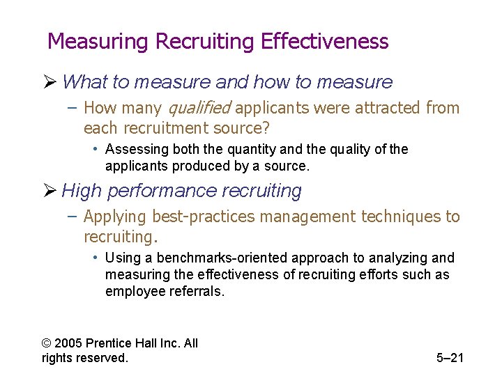 Measuring Recruiting Effectiveness Ø What to measure and how to measure – How many