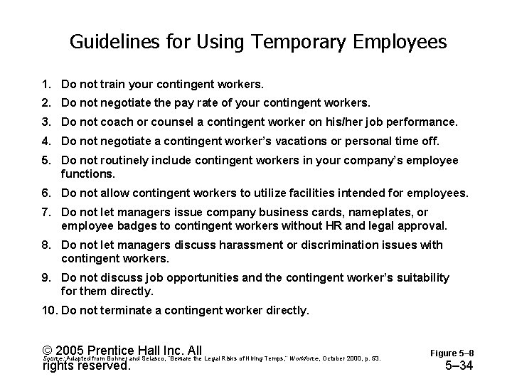 Guidelines for Using Temporary Employees 1. Do not train your contingent workers. 2. Do