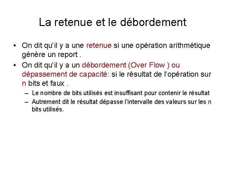 La retenue et le débordement • On dit qu’il y a une retenue si La retenue et le débordement • On dit qu’il y a une retenue si