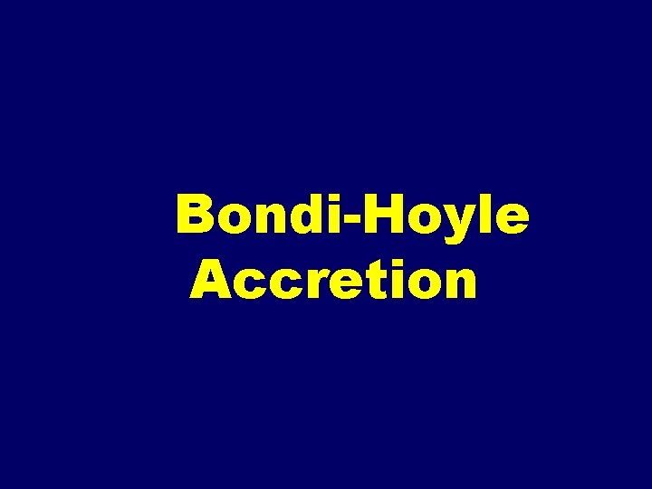 Bondi-Hoyle Accretion 