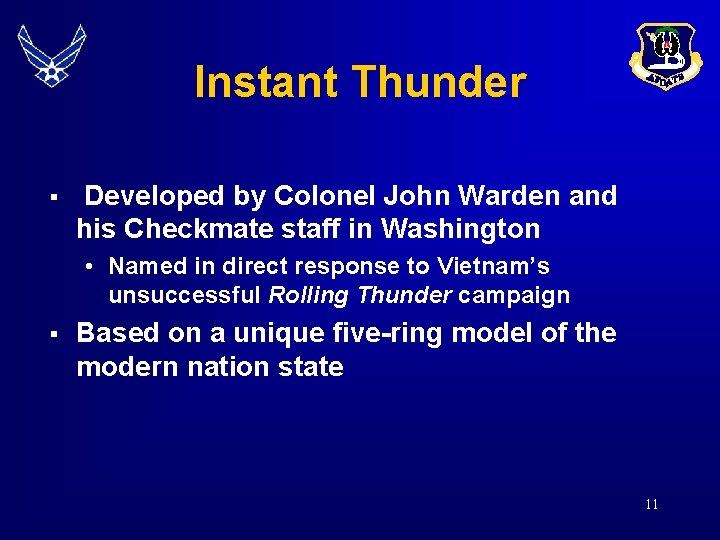 Instant Thunder § Developed by Colonel John Warden and his Checkmate staff in Washington